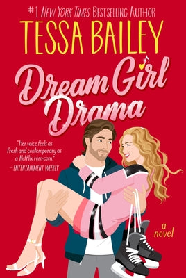 Cover Image for Dream Girl Drama -- Tessa Bailey, Hardcover