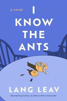 Cover Image for I Know the Ants -- Lang Leav, Paperback