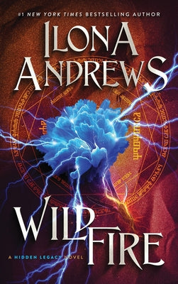 Cover Image for Wildfire: A Hidden Legacy Novel -- Ilona Andrews, Paperback