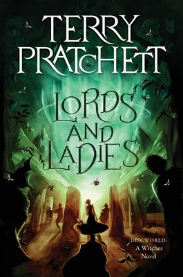 Cover Image for Lords and Ladies: A Discworld Novel -- Terry Pratchett, Paperback