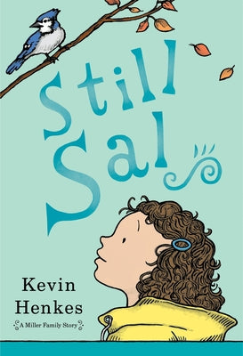 Cover Image for Still Sal -- Kevin Henkes, Hardcover