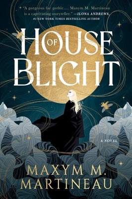 Cover Image for House of Blight -- Maxym M. Martineau, Paperback