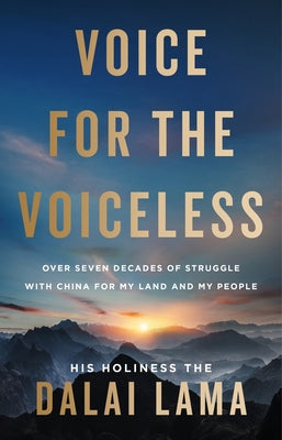 Cover Image for Voice for the Voiceless: Over Seven Decades of Struggle with China for My Land and My People -- Dalai Lama, Hardcover