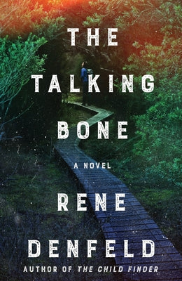 Cover Image for The Talking Bone -- Rene Denfeld, Hardcover