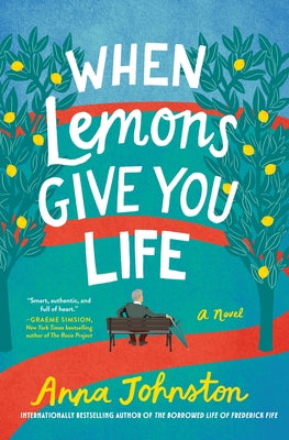 Cover Image for When Lemons Give You Life -- Anna Johnston, Hardcover
