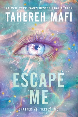 Cover Image for Escape Me -- Tahereh Mafi, Hardcover