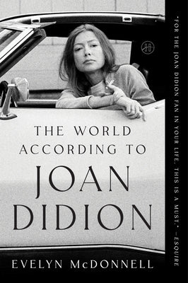 Cover Image for The World According to Joan Didion -- Evelyn McDonnell, Paperback