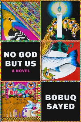 Cover Image for No God But Us -- Bobuq Sayed, Hardcover
