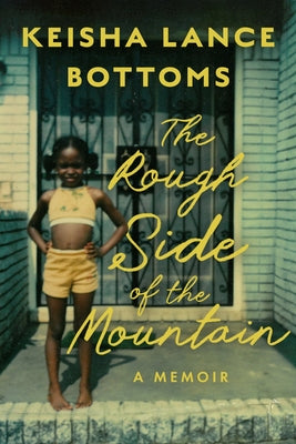 Cover Image for The Rough Side of the Mountain: A Memoir -- Keisha Lance Bottoms, Hardcover