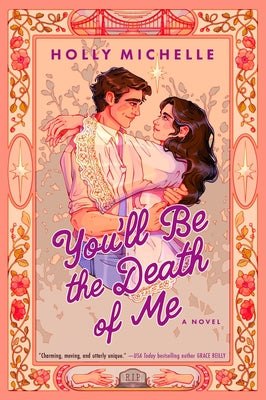 Cover Image for You'll Be the Death of Me -- Holly Michelle, Paperback