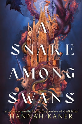 Cover Image for A Snake Among Swans -- Hannah Kaner, Paperback