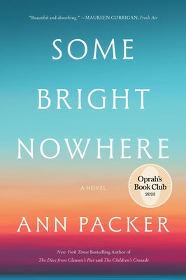 Cover Image for Some Bright Nowhere -- Ann Packer, Paperback