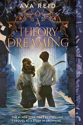 Cover Image for A Theory of Dreaming: Sequel to a Study in Drowning -- Ava Reid, Paperback
