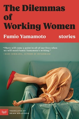 Cover Image for The Dilemmas of Working Women: Stories -- Fumio Yamamoto, Paperback