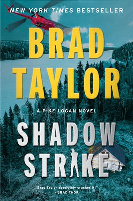 Cover Image for Shadow Strike: A Pike Logan Novel -- Brad Taylor, Hardcover