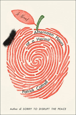 Cover Image for Afternoon Hours of a Hermit -- Patrick Cottrell, Hardcover