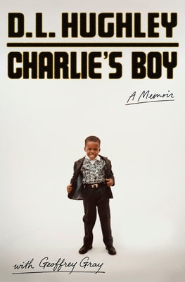 Cover Image for Charlie's Boy: A Memoir -- D. L. Hughley, Hardcover