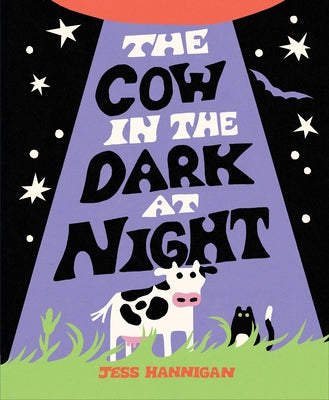 Cover Image for The Cow in the Dark at Night -- Jess Hannigan, Hardcover