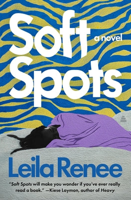 Cover Image for Soft Spots -- Leila Renee, Hardcover
