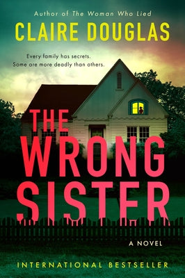Cover Image for The Wrong Sister -- Claire Douglas, Hardcover