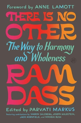 Cover Image for There Is No Other: The Way to Harmony and Wholeness -- Ram Dass, Hardcover
