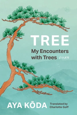 Cover Image for Tree: My Encounters with Trees -- Aya Koda, Paperback