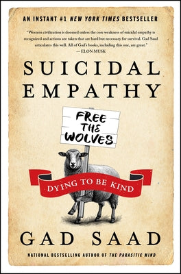 Cover Image for Suicidal Empathy: Dying to Be Kind -- Gad Saad, Hardcover