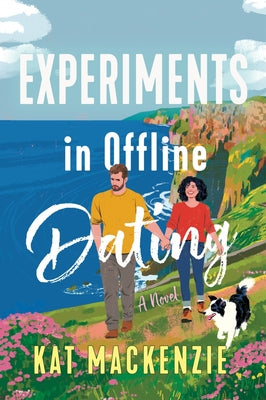 Cover Image for Experiments in Offline Dating -- Kat MacKenzie, Paperback