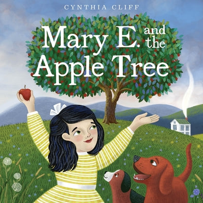 Cover Image for Mary E. and the Apple Tree -- Cynthia Cliff, Hardcover