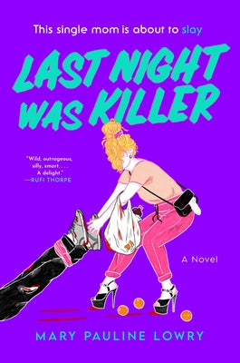 Cover Image for Last Night Was Killer -- Mary Pauline Lowry, Hardcover