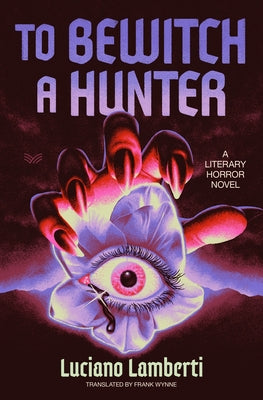 Cover Image for To Bewitch a Hunter -- Luciano Lamberti, Hardcover
