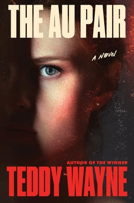 Cover Image for The Au Pair -- Teddy Wayne, Hardcover