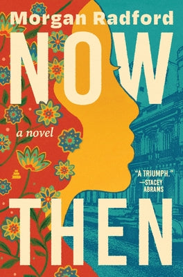 Cover Image for Now Then -- Morgan Radford, Hardcover