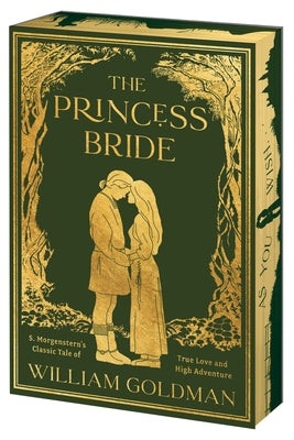 Cover Image for The Princess Bride Deluxe Limited Edition: S. Morgenstern's Classic Tale of True Love and High Adventure -- William Goldman, Paperback