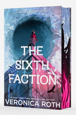 Cover Image for The Sixth Faction Deluxe Limited Edition -- Veronica Roth, Hardcover