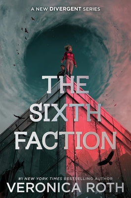 Cover Image for The Sixth Faction -- Veronica Roth, Hardcover