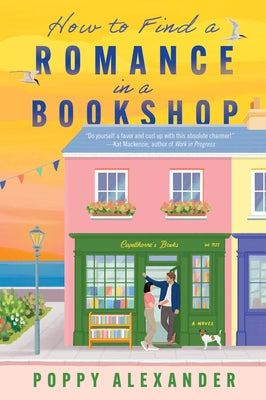 Cover Image for How to Find a Romance in a Bookshop -- Poppy Alexander, Paperback