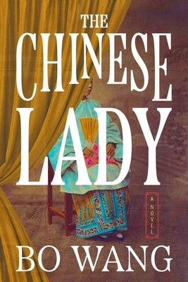 Cover Image for The Chinese Lady -- Bo Wang, Hardcover