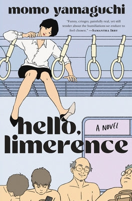 Cover Image for Hello, Limerence -- Momo Yamaguchi, Hardcover