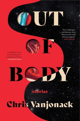 Cover Image for Out of Body: Stories -- Chris Vanjonack, Hardcover