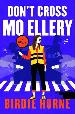 Cover Image for Don't Cross Mo Ellery -- Birdie Horne, Paperback
