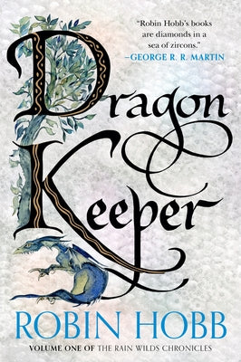 Cover Image for Dragon Keeper: Volume One of the Rain Wilds Chronicles -- Robin Hobb, Paperback