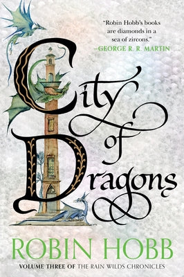 Cover Image for City of Dragons: Volume Three of the Rain Wilds Chronicles -- Robin Hobb, Paperback