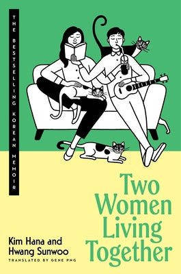 Cover Image for Two Women Living Together: The Bestselling Korean Memoir -- Kim Hana, Hardcover