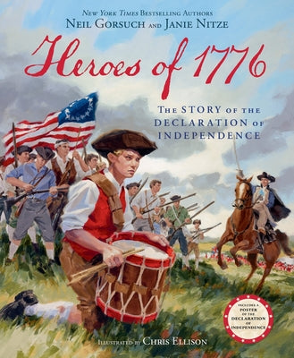 Cover Image for Heroes of 1776: The Story of the Declaration of Independence -- Neil Gorsuch, Hardcover