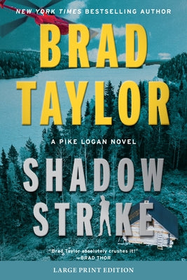 Cover Image for Shadow Strike: A Pike Logan Novel -- Brad Taylor, Paperback