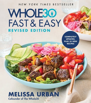 Cover Image for The Whole30 Fast & Easy Cookbook Revised Edition -- Melissa Urban, Hardcover