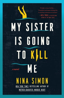 Cover Image for My Sister Is Going to Kill Me -- Nina Simon, Hardcover
