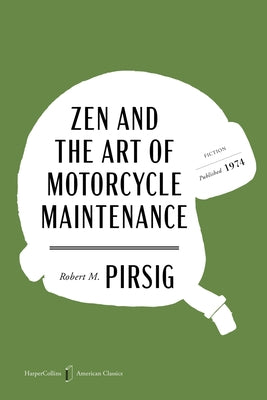 Cover Image for Zen and the Art of Motorcycle Maintenance American Classics Edition: An Inquiry Into Values -- Robert M. Pirsig, Paperback