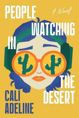 Cover Image for People Watching in the Desert -- Cali Adeline, Hardcover
